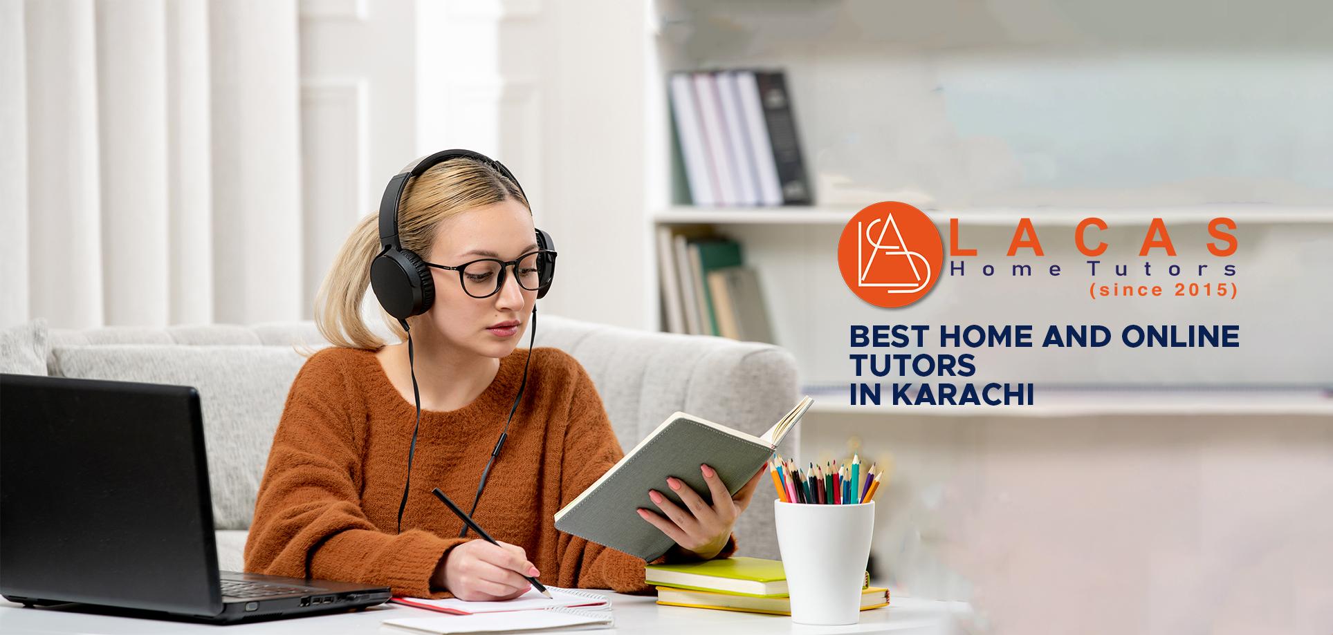 Best Home and Online Tutors in Karachi